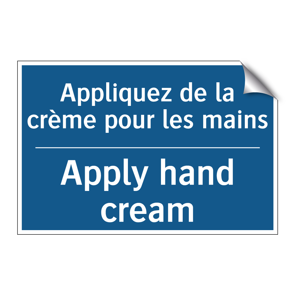 Appliquez de la crème pour les /.../ - Apply hand cream