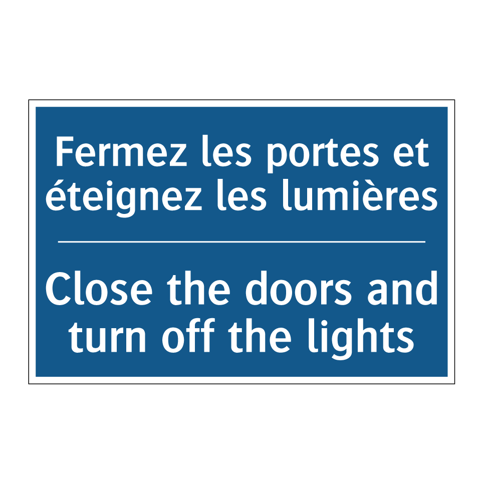 Fermez les portes et éteignez /.../ - Close the doors and turn off the /.../