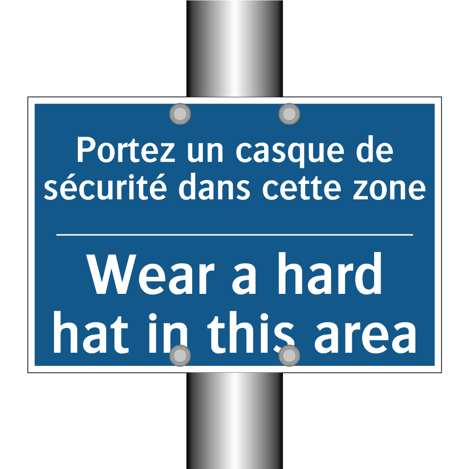 Portez un casque de sécurité dans /.../ - Wear a hard hat in this area
