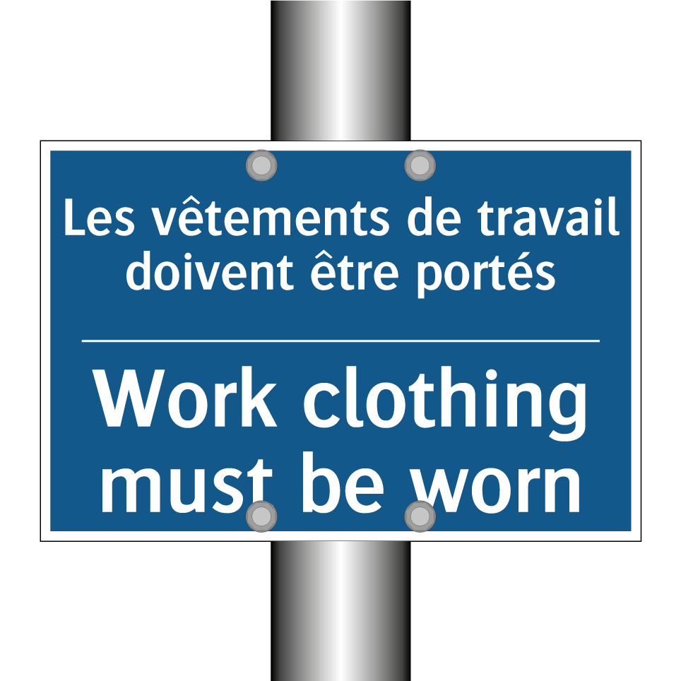 Les vêtements de travail doivent /.../ - Work clothing must be worn