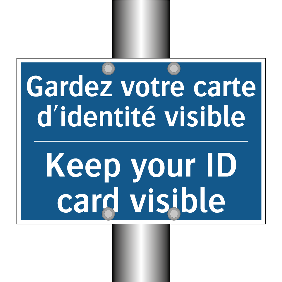 Gardez votre carte d'identité /.../ - Keep your ID card visible