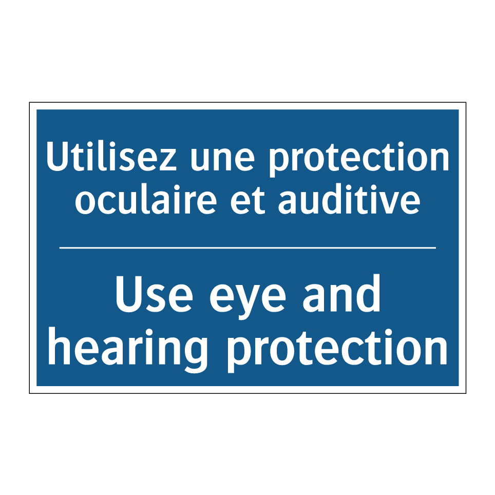 Utilisez une protection oculaire /.../ - Use eye and hearing protection