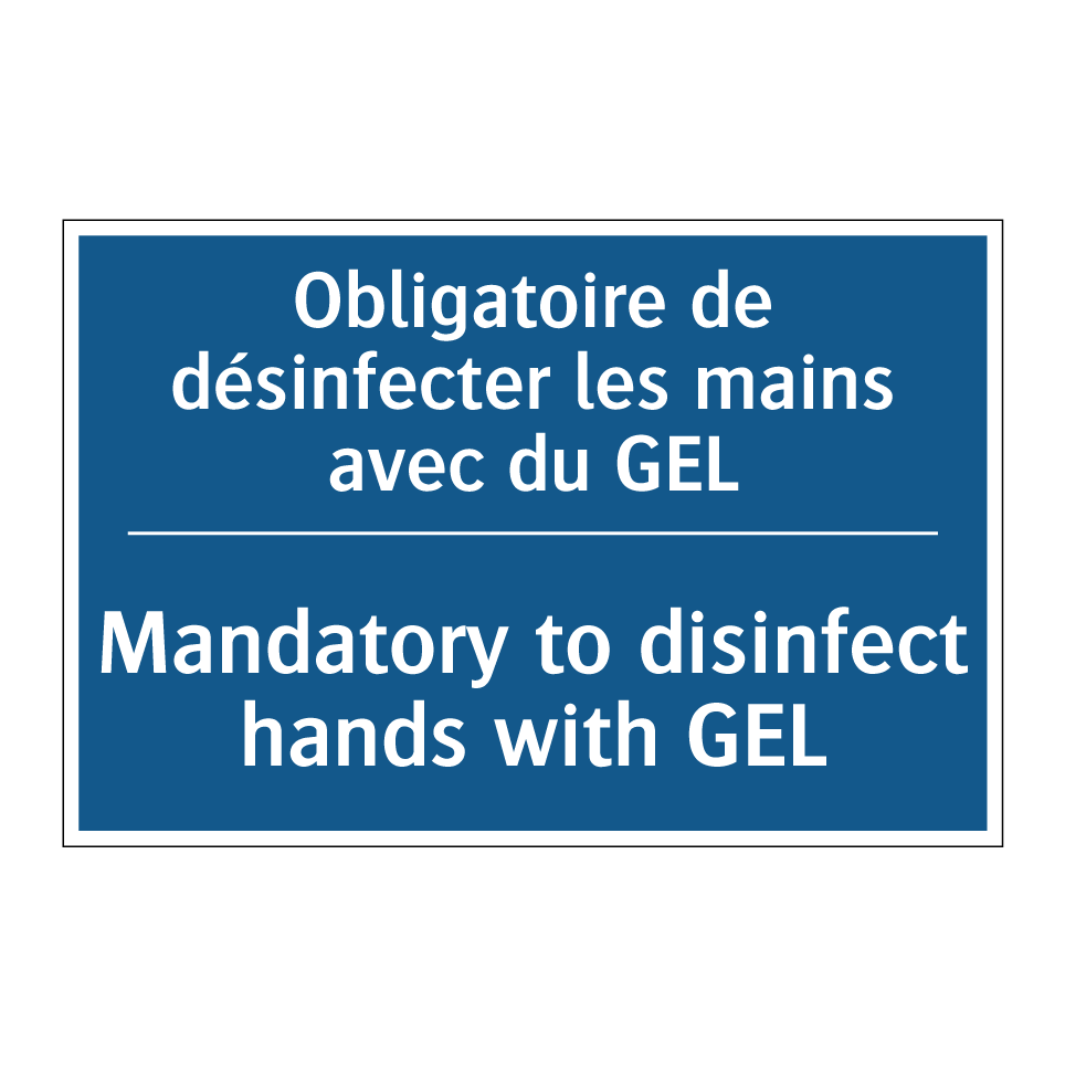 Obligatoire de désinfecter les /.../ - Mandatory to disinfect hands with /.../