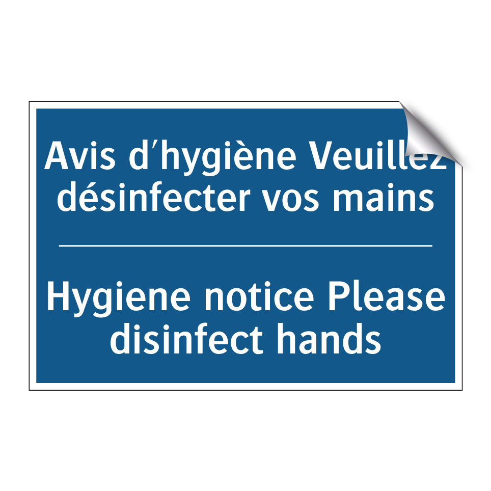 Avis d'hygiène Veuillez désinfecter /.../ - Hygiene notice Please disinfect /.../