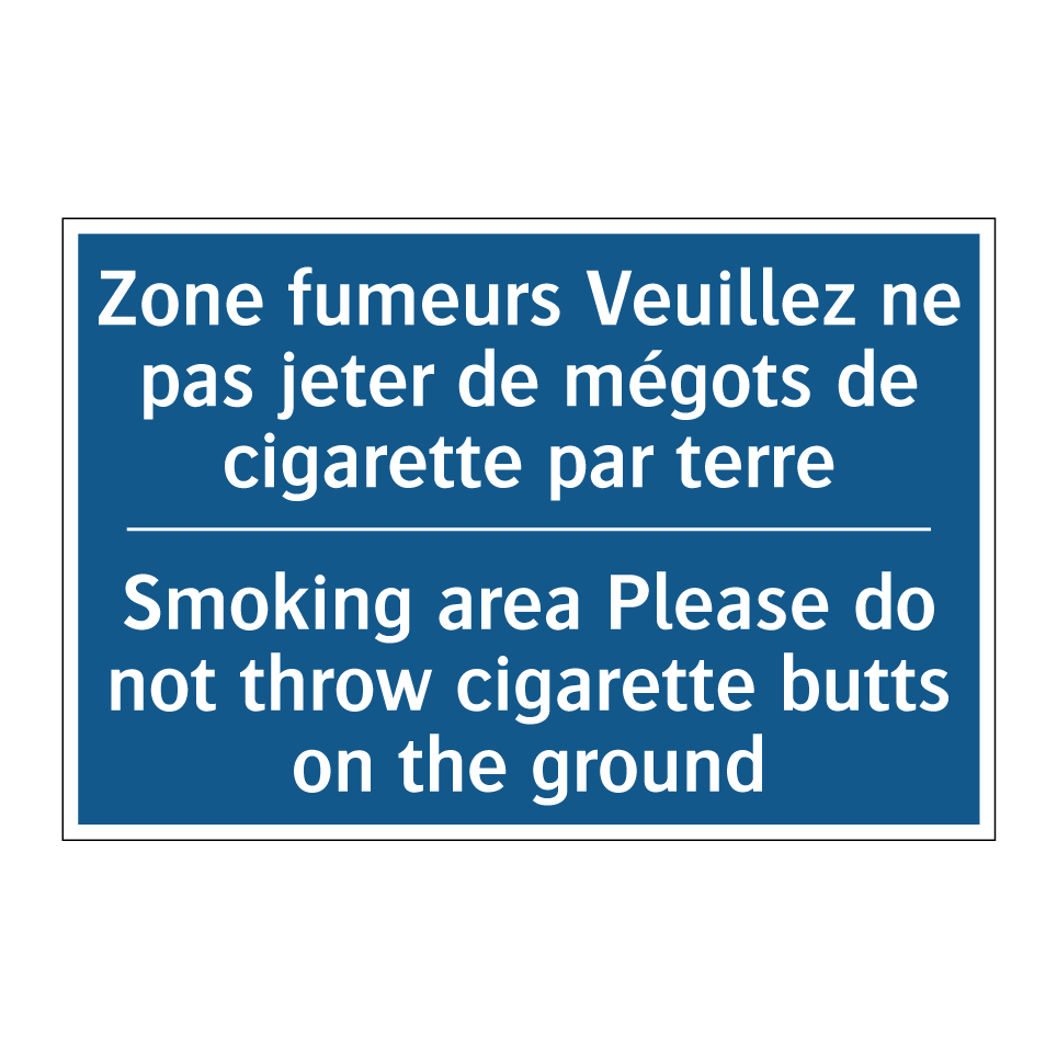 Zone fumeurs Veuillez ne pas jeter /.../ - Smoking area Please do not throw /.../