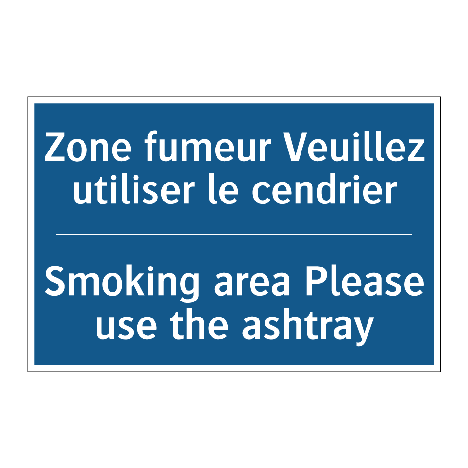 Zone fumeur Veuillez utiliser /.../ - Smoking area Please use the ashtray /.../