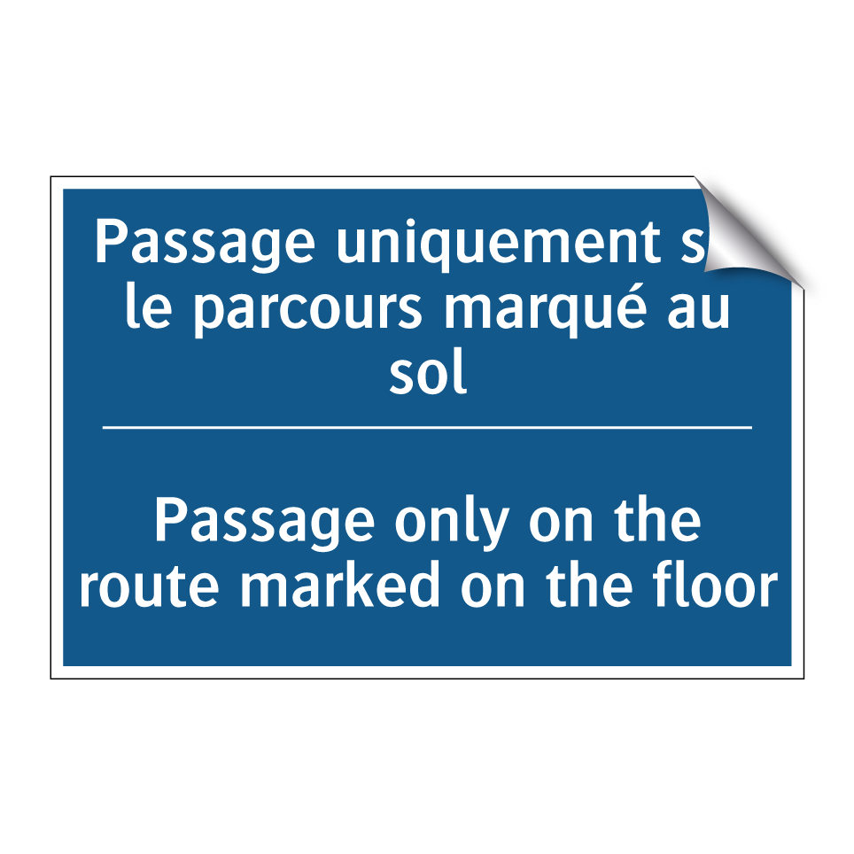 Passage uniquement sur le parcours /.../ - Passage only on the route marked /.../
