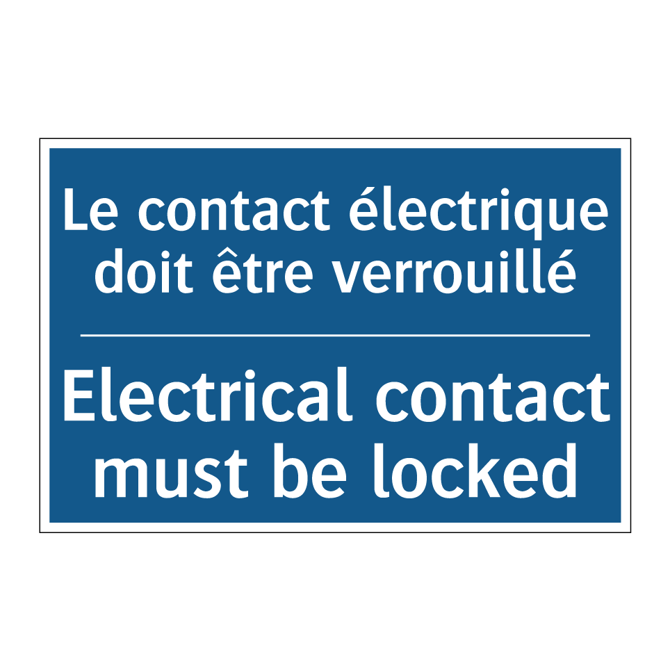 Le contact électrique doit être /.../ - Electrical contact must be locked /.../