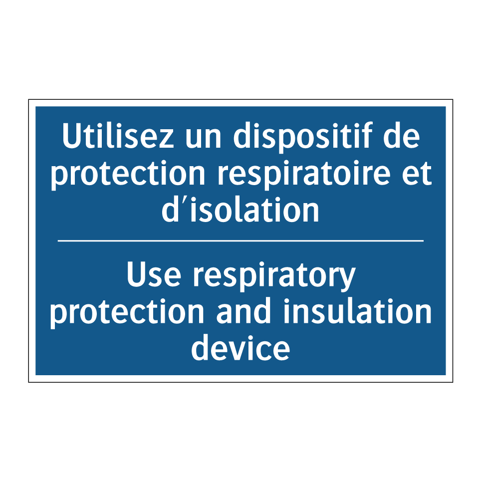 Utilisez un dispositif de protection /.../ - Use respiratory protection and /.../