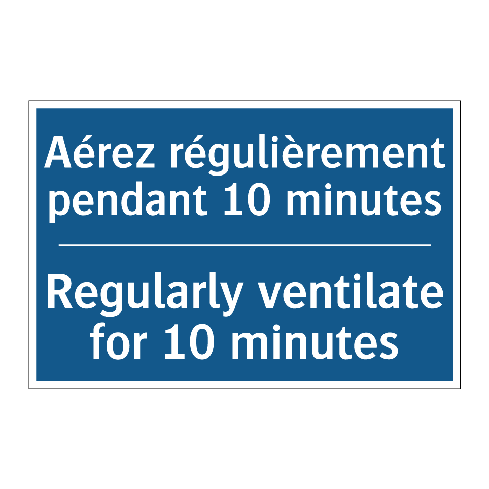 Aérez régulièrement pendant 10 /.../ - Regularly ventilate for 10 minutes /.../