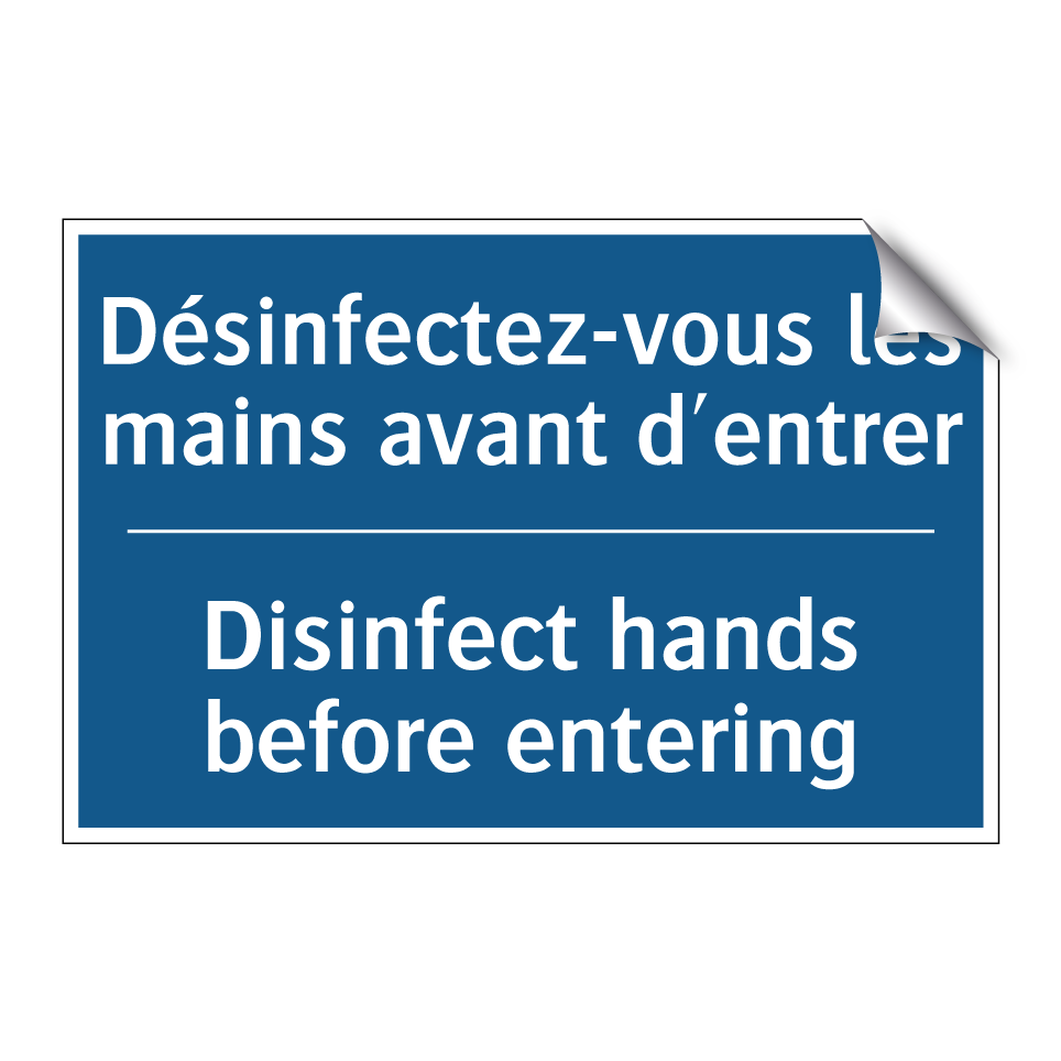 Désinfectez-vous les mains avant /.../ - Disinfect hands before entering /.../