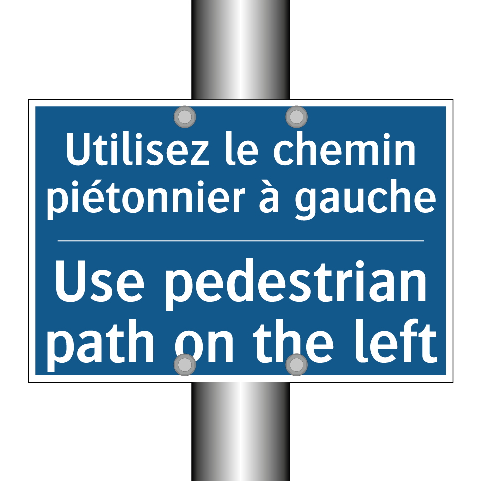 Utilisez le chemin piétonnier /.../ - Use pedestrian path on the left /.../