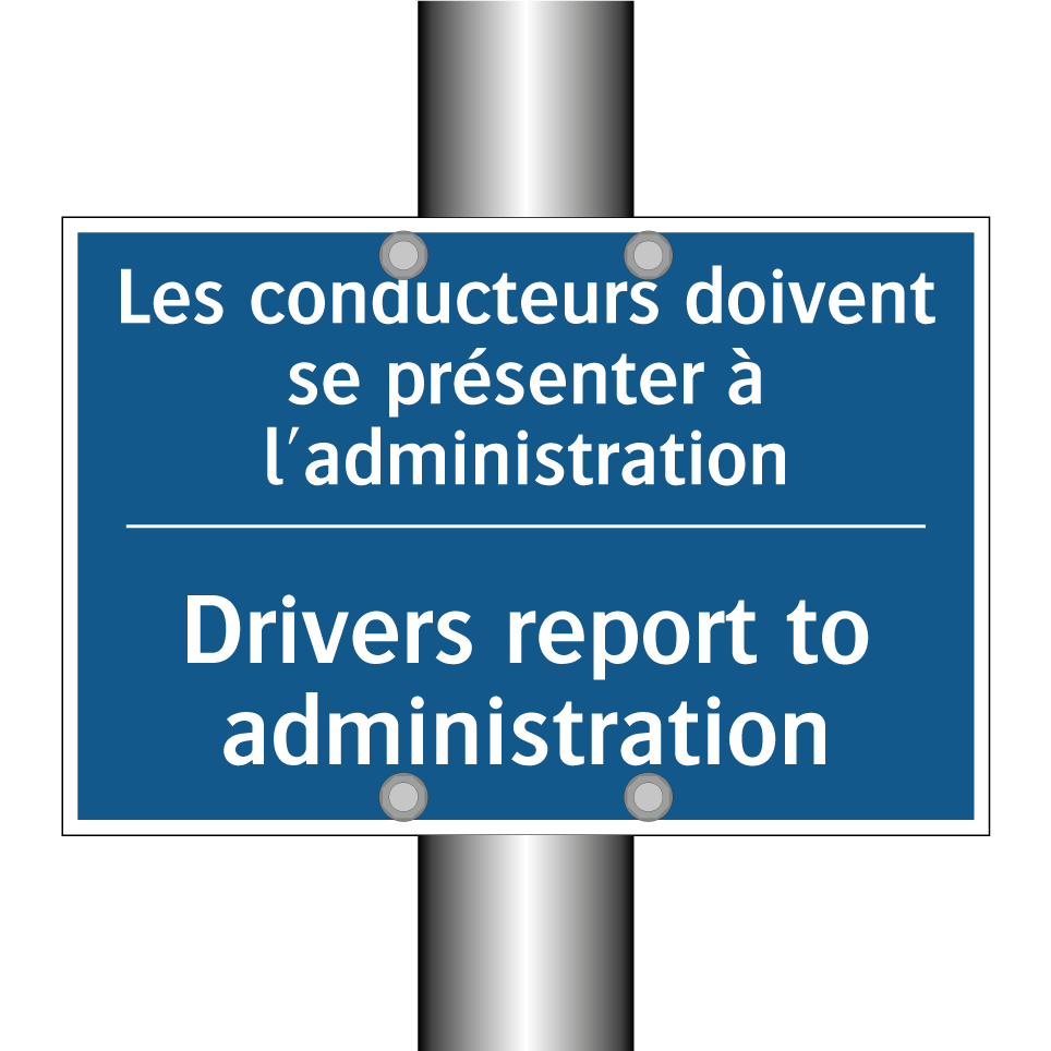 Les conducteurs doivent se présenter /.../ - Drivers report to administration /.../