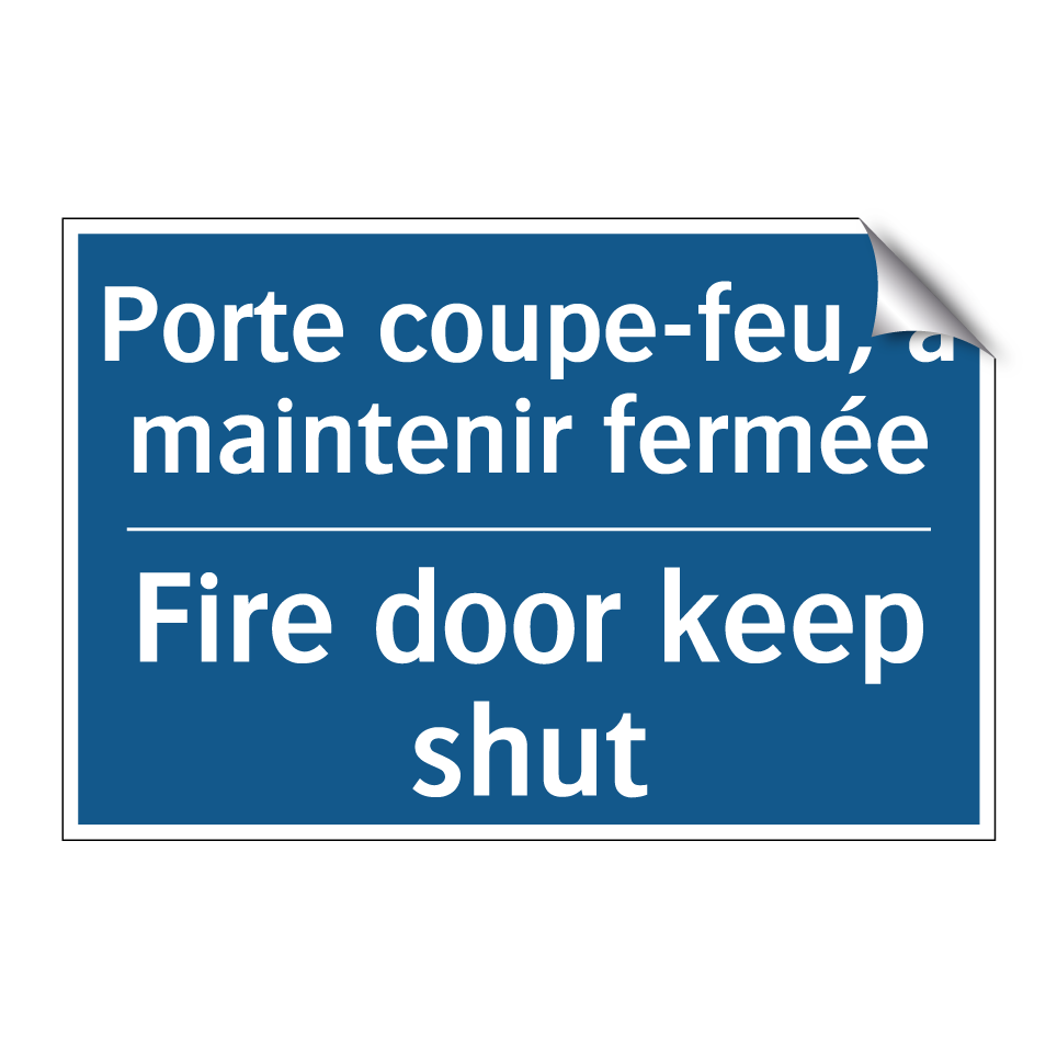 Porte coupe-feu, à maintenir fermée /.../ - Fire door keep shut