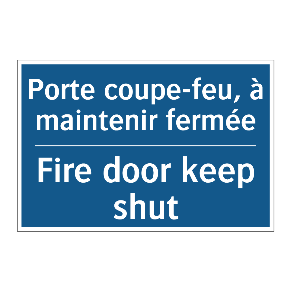 Porte coupe-feu, à maintenir fermée /.../ - Fire door keep shut