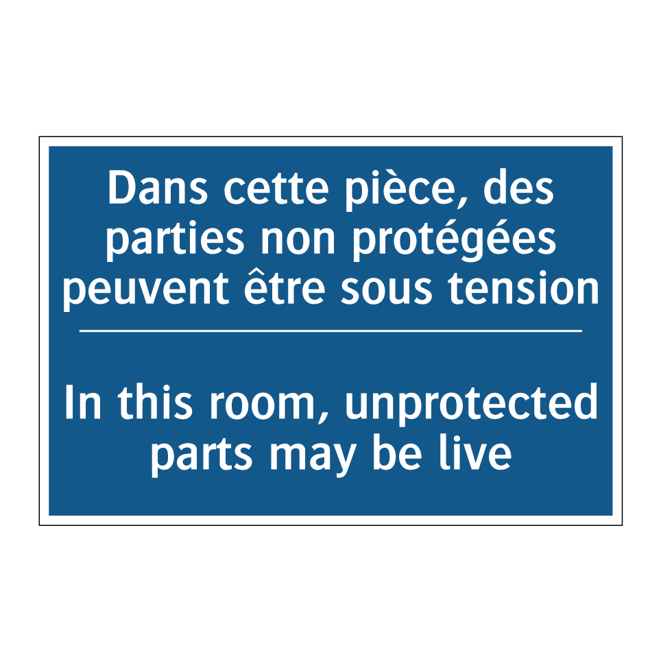 Dans cette pièce, des parties /.../ - In this room, unprotected parts /.../