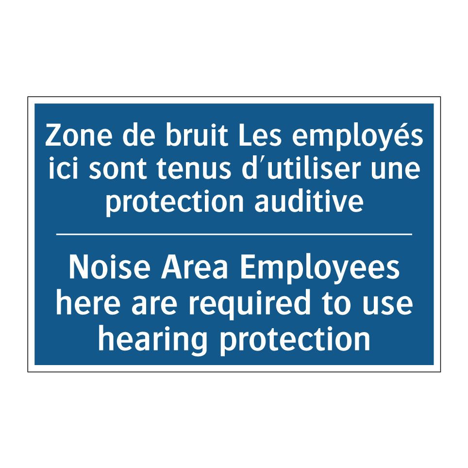 Zone de bruit Les employés ici /.../ - Noise Area Employees here are /.../