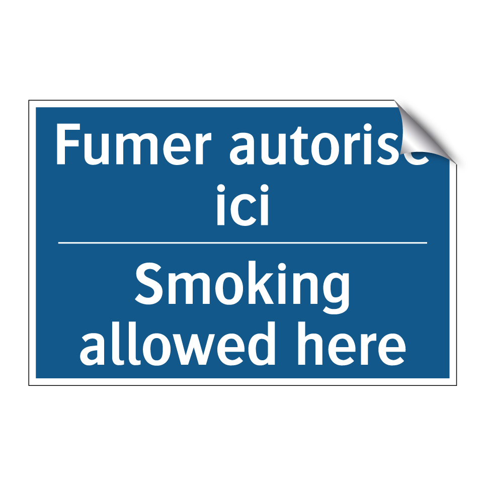 Fumer autorisé ici - Smoking allowed here