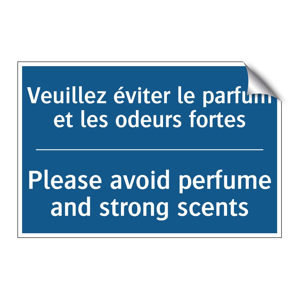 Veuillez éviter le parfum et les /.../ - Please avoid perfume and strong /.../