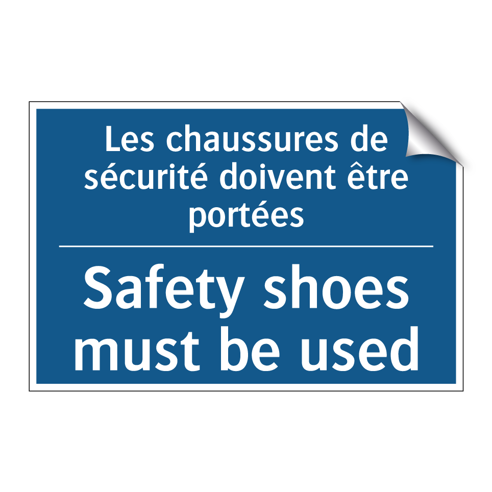 Les chaussures de sécurité doivent /.../ - Safety shoes must be used