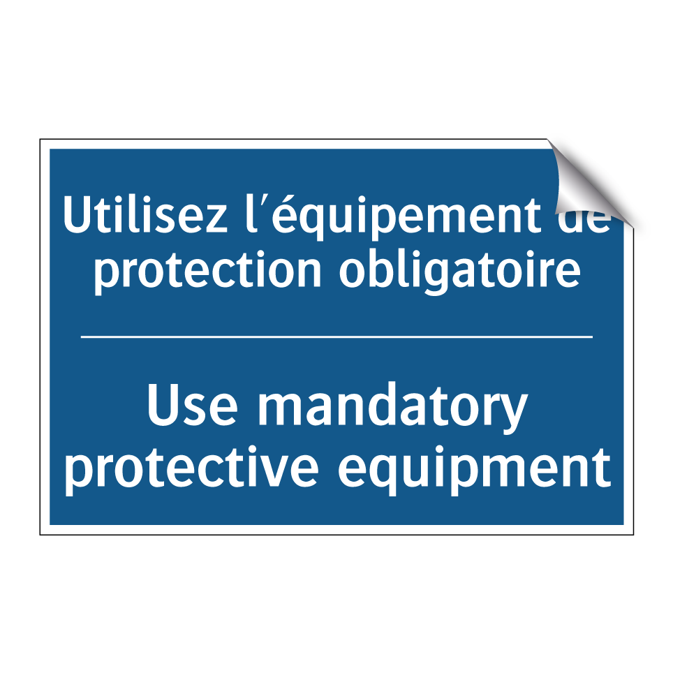 Utilisez l'équipement de protection /.../ - Use mandatory protective equipment /.../