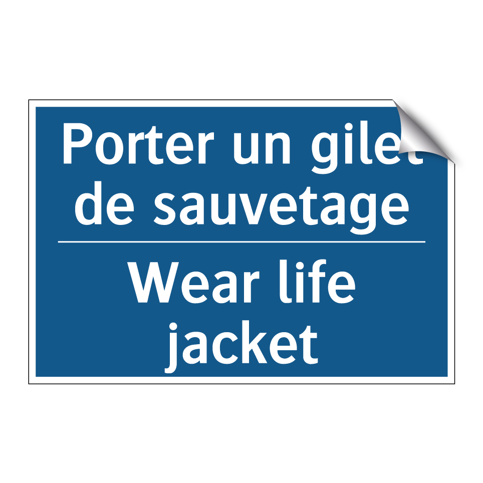 Porter un gilet de sauvetage - Wear life jacket