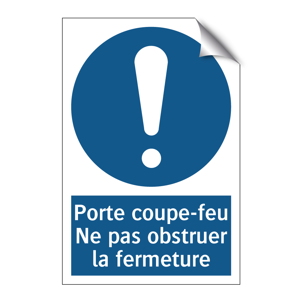 Porte coupe-feu Ne pas obstruer la fermeture