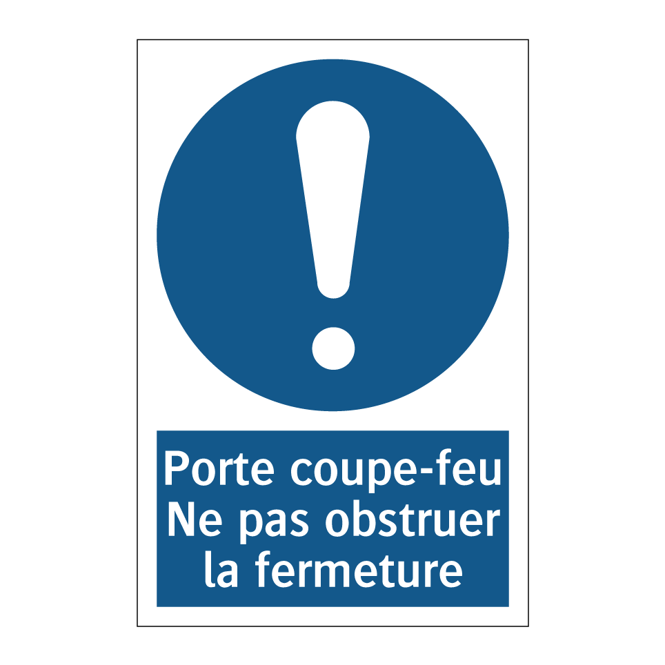 Porte coupe-feu Ne pas obstruer la fermeture
