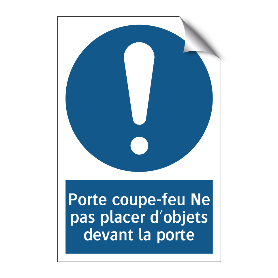 Porte coupe-feu Ne pas placer d'objets devant la porte