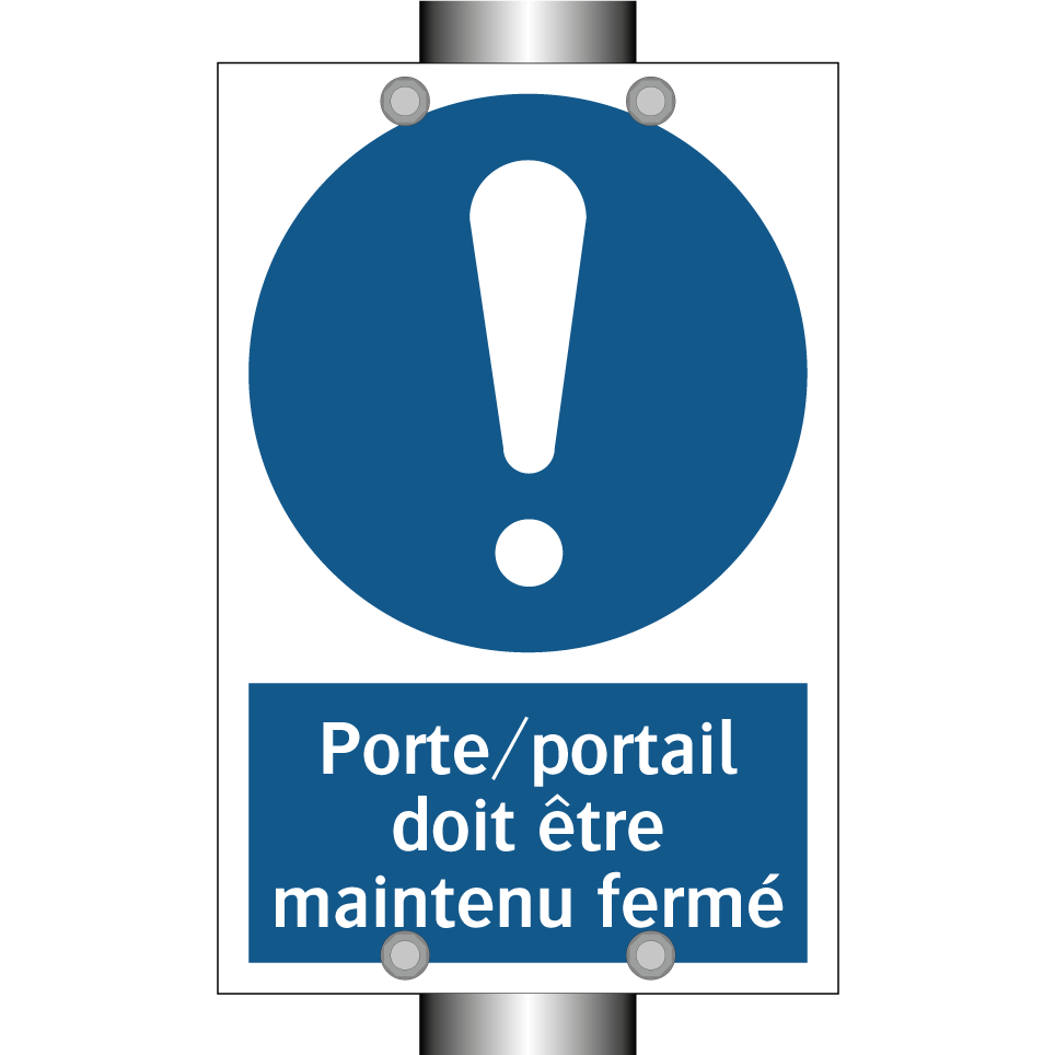 Porte/portail doit être maintenu fermé