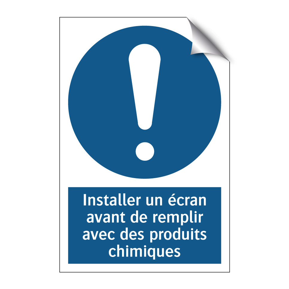 Installer un écran avant de remplir avec des produits chimiques