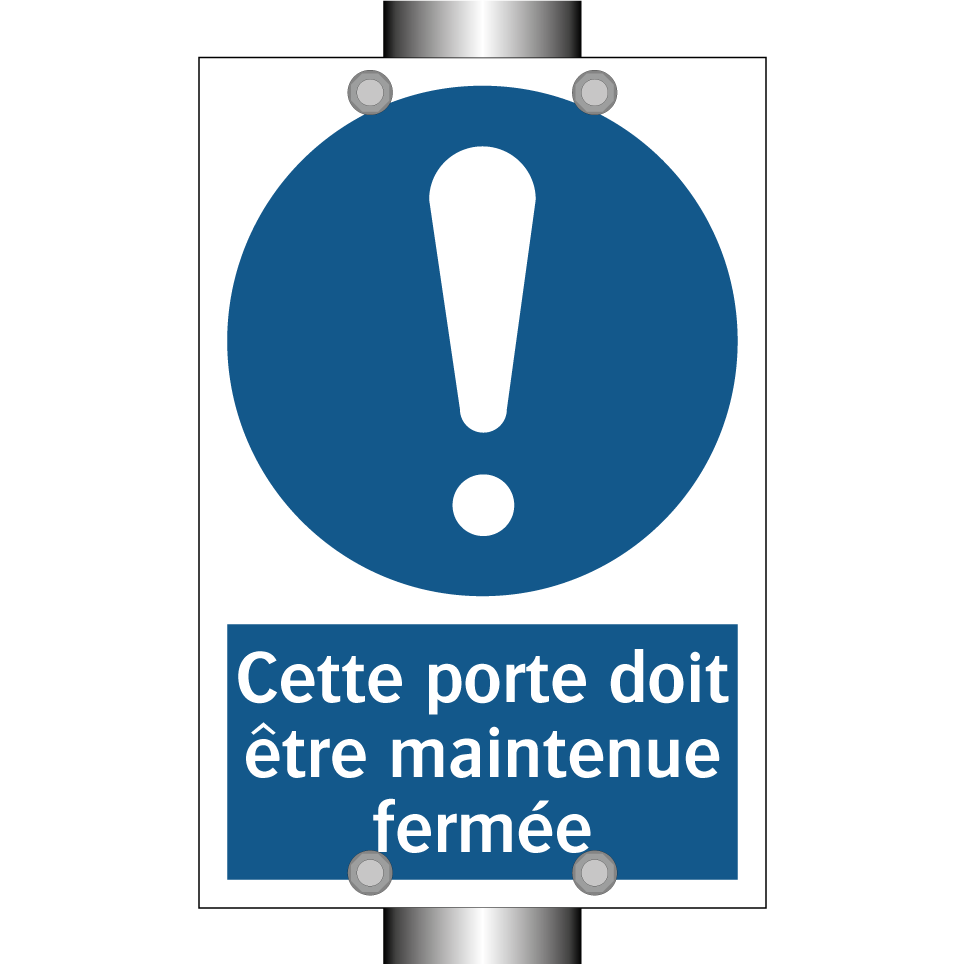Cette porte doit être maintenue fermée