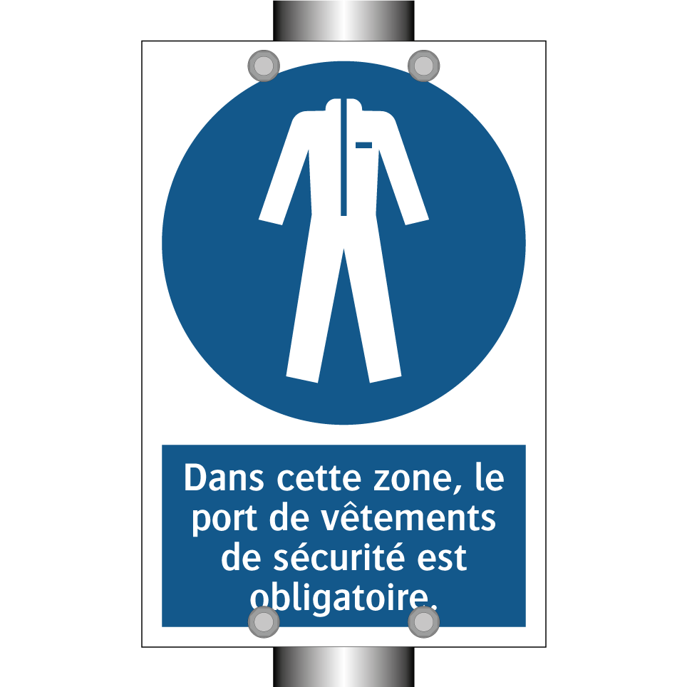 Dans cette zone, le port de vêtements de sécurité est obligatoire.