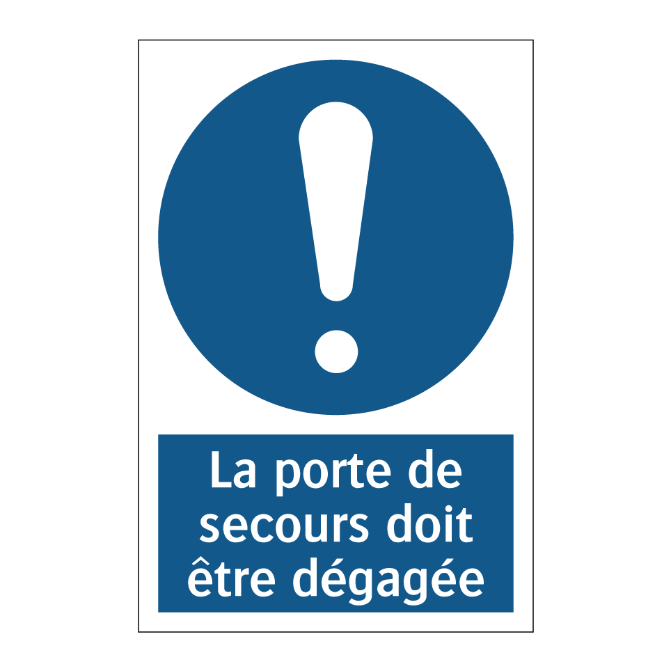 La porte de secours doit être dégagée.
