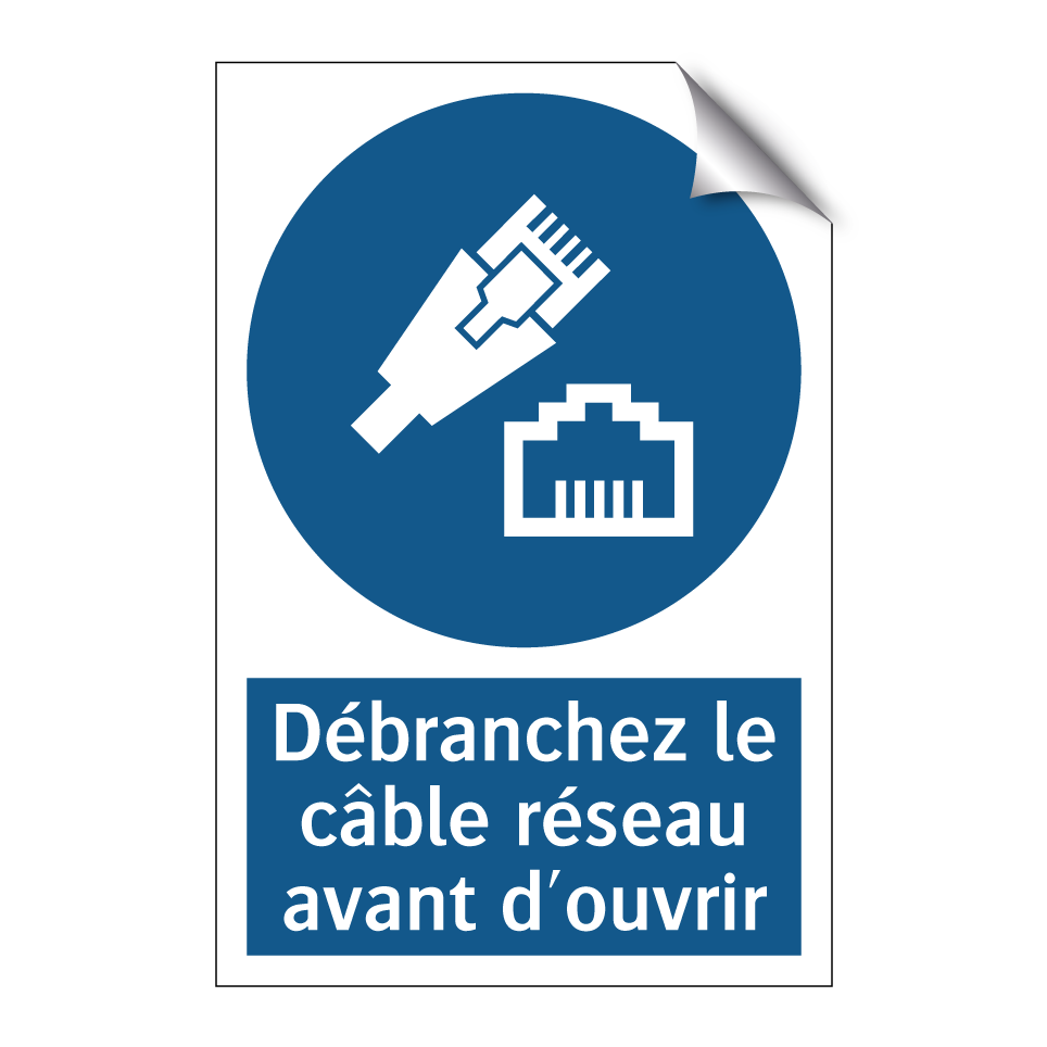 Débranchez le câble réseau avant d'ouvrir