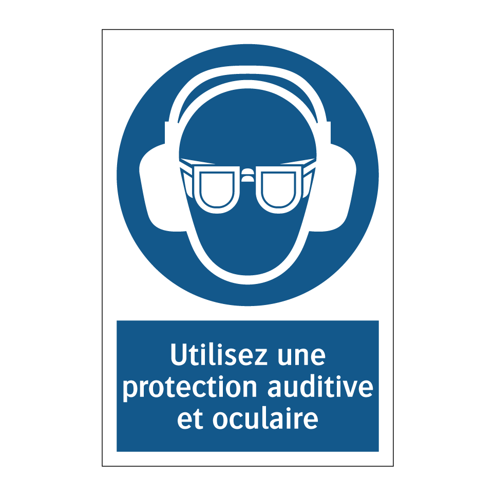 Utilisez une protection auditive et oculaire