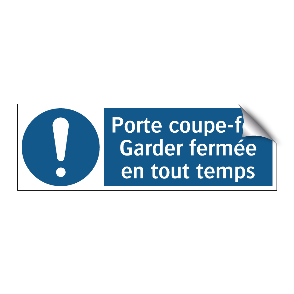 Porte coupe-feu Garder fermée en tout temps