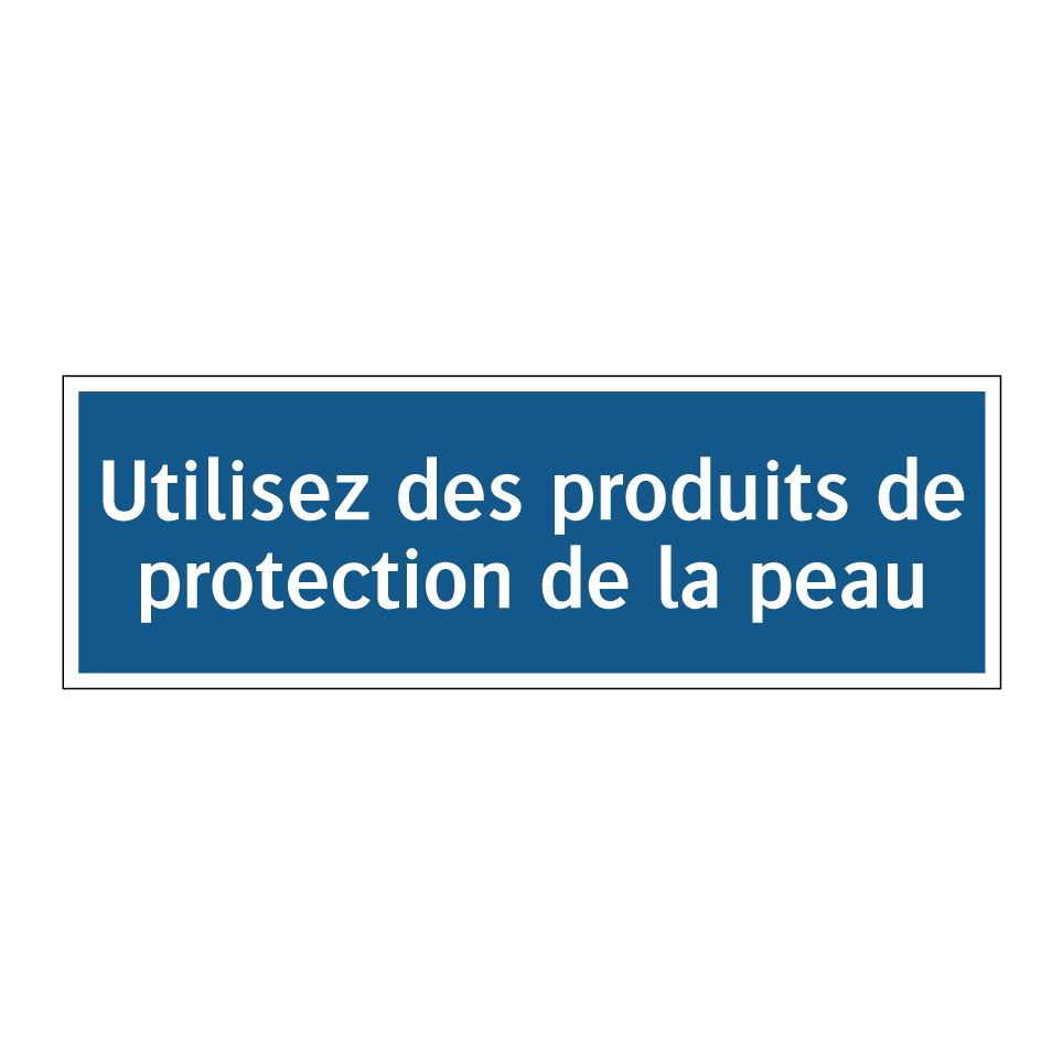 Utilisez des produits de protection de la peau