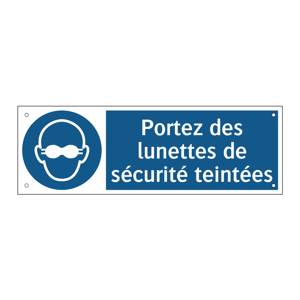 Portez des lunettes de sécurité teintées