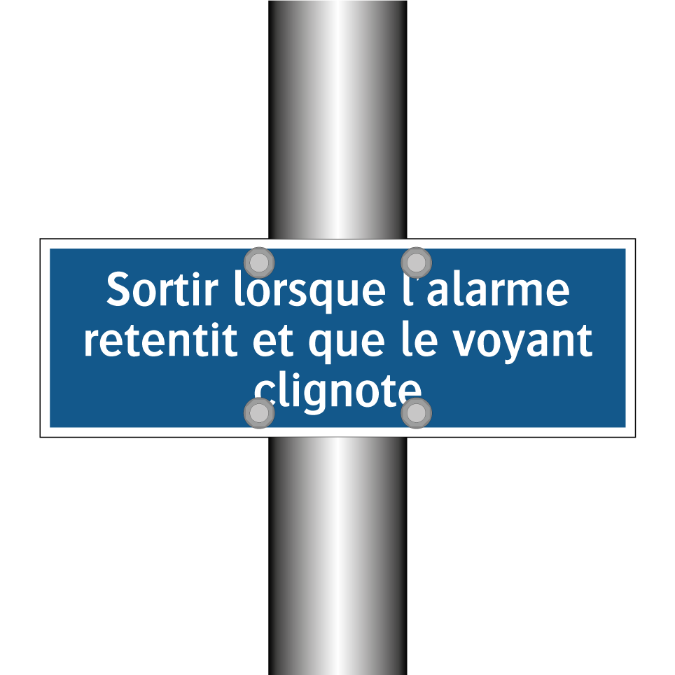 Sortir lorsque l'alarme retentit et que le voyant clignote