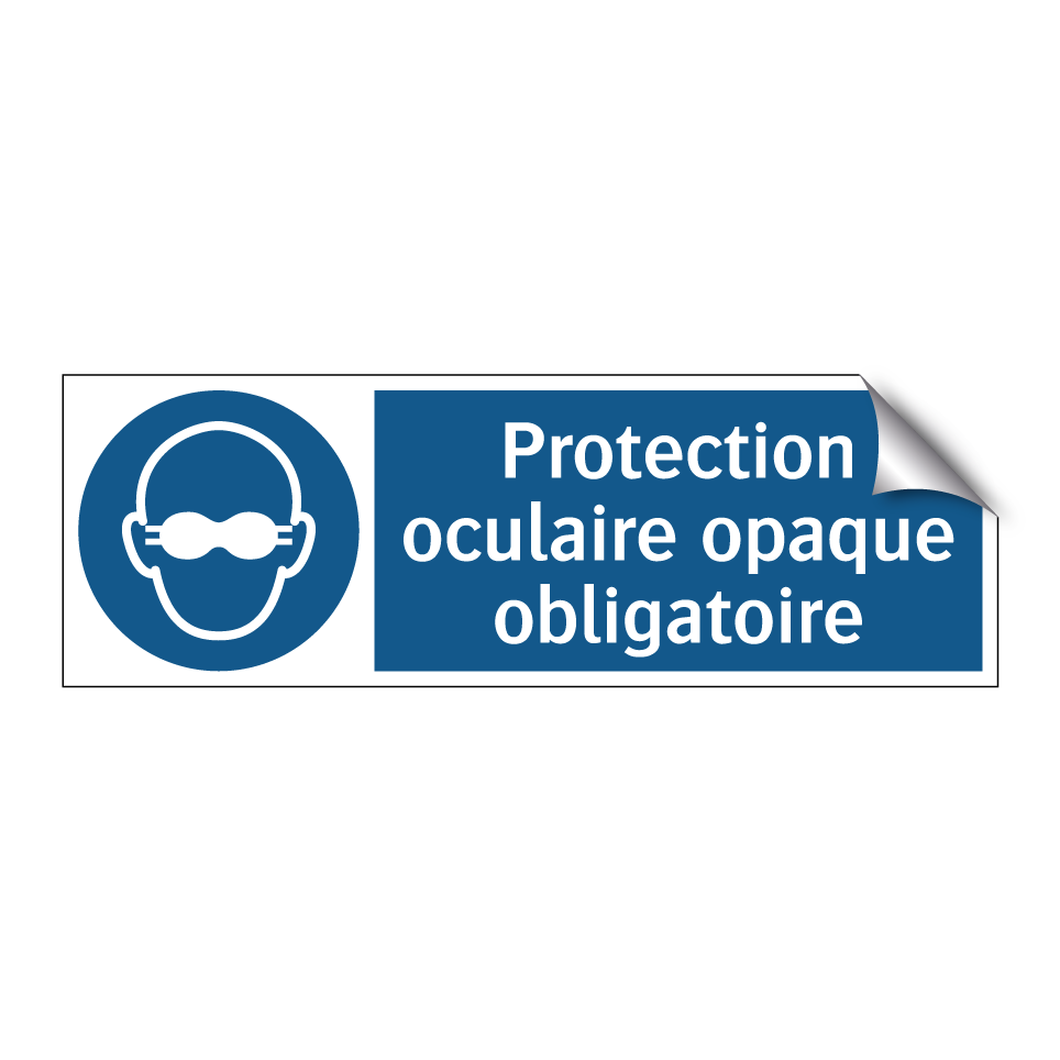 Protection oculaire opaque obligatoire