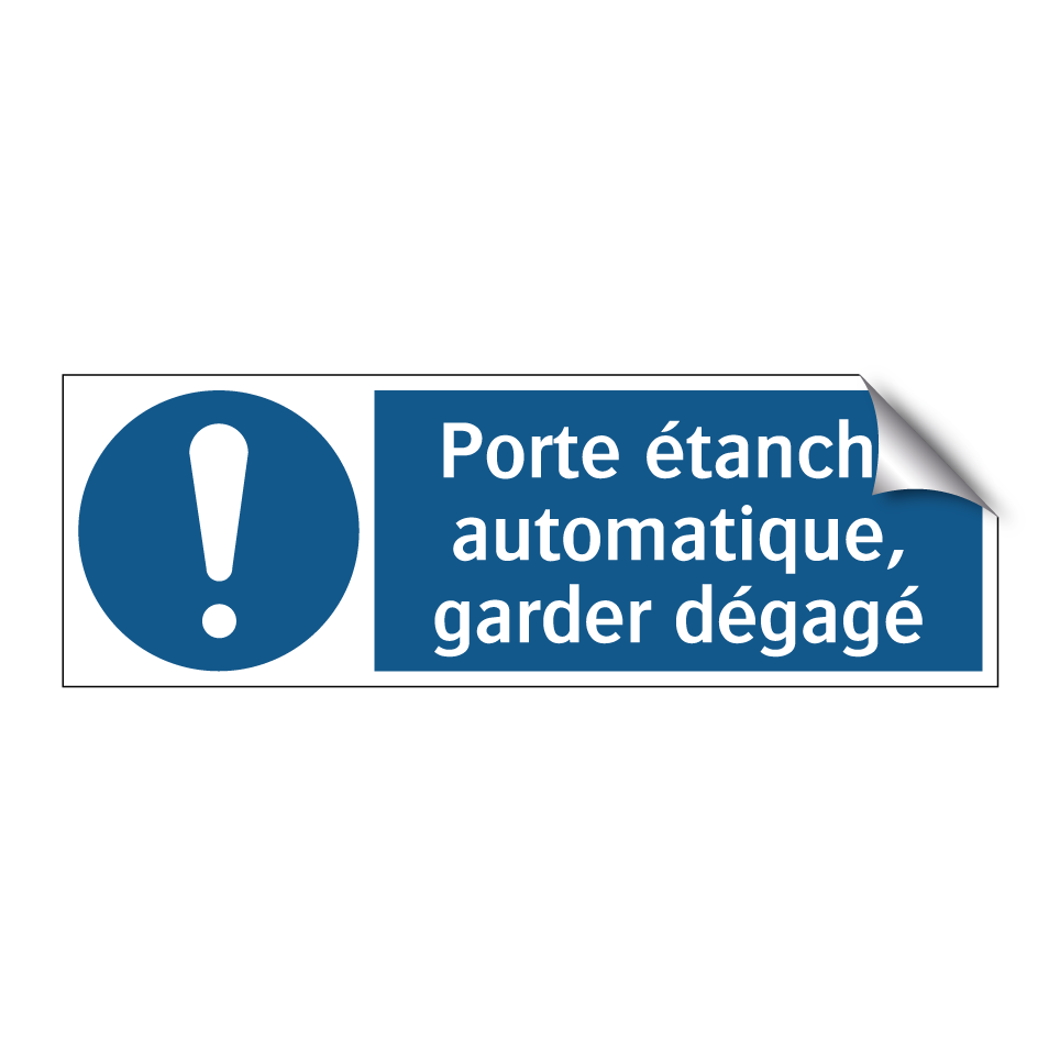 Porte étanche automatique, garder dégagé