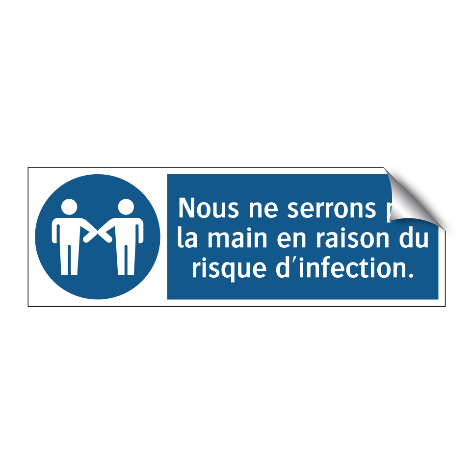 Nous ne serrons pas la main en raison du risque d'infection.