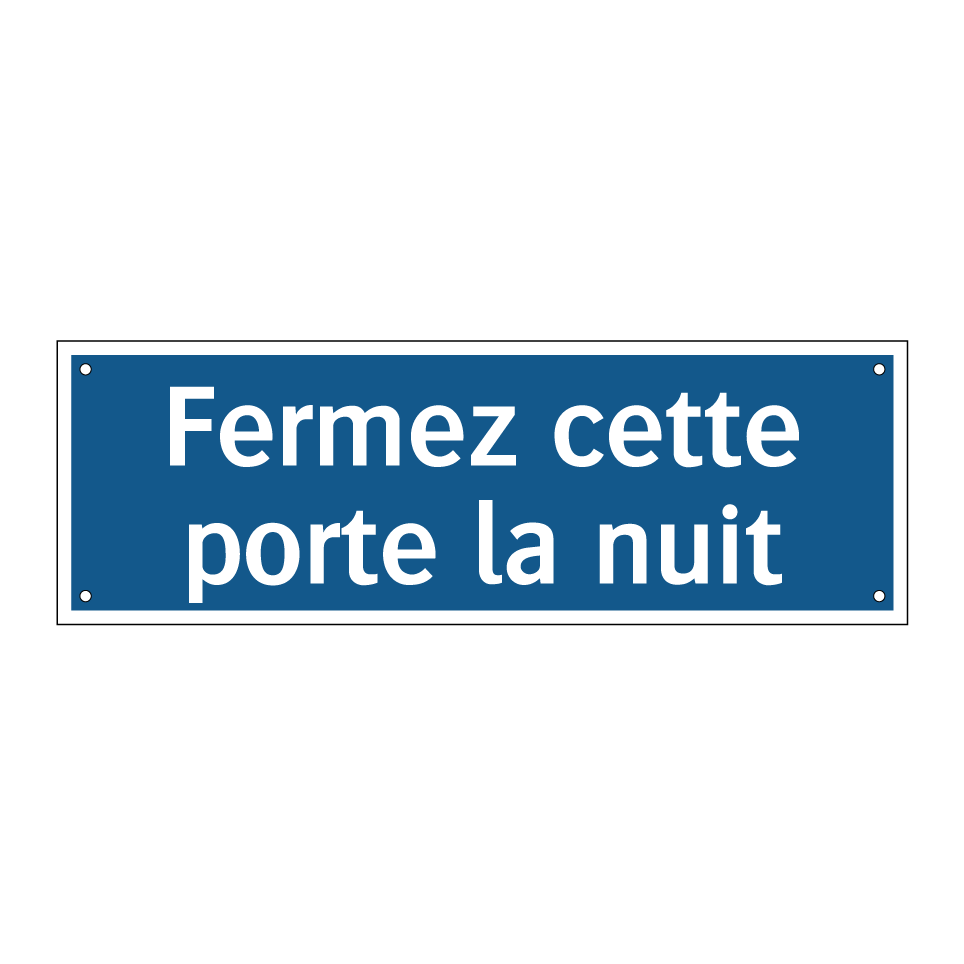 Fermez cette porte la nuit