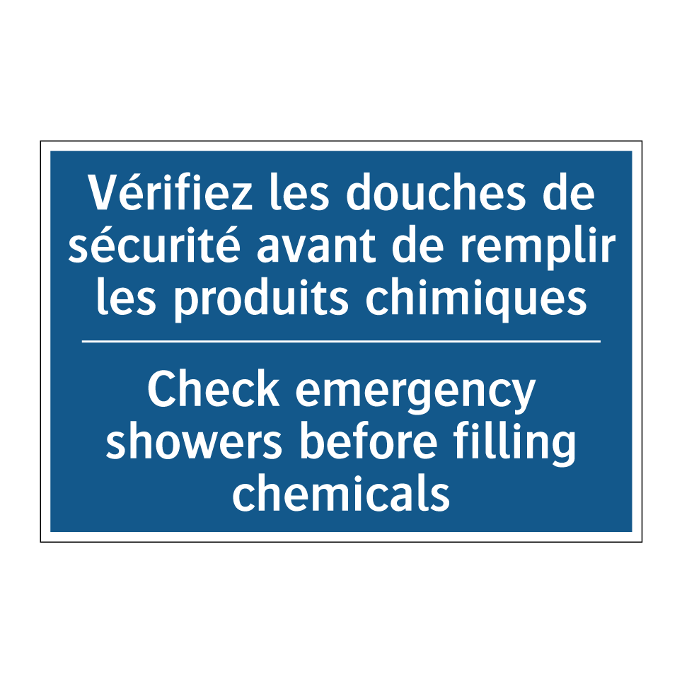 Vérifiez les douches de sécurité /.../ - Check emergency showers before /.../