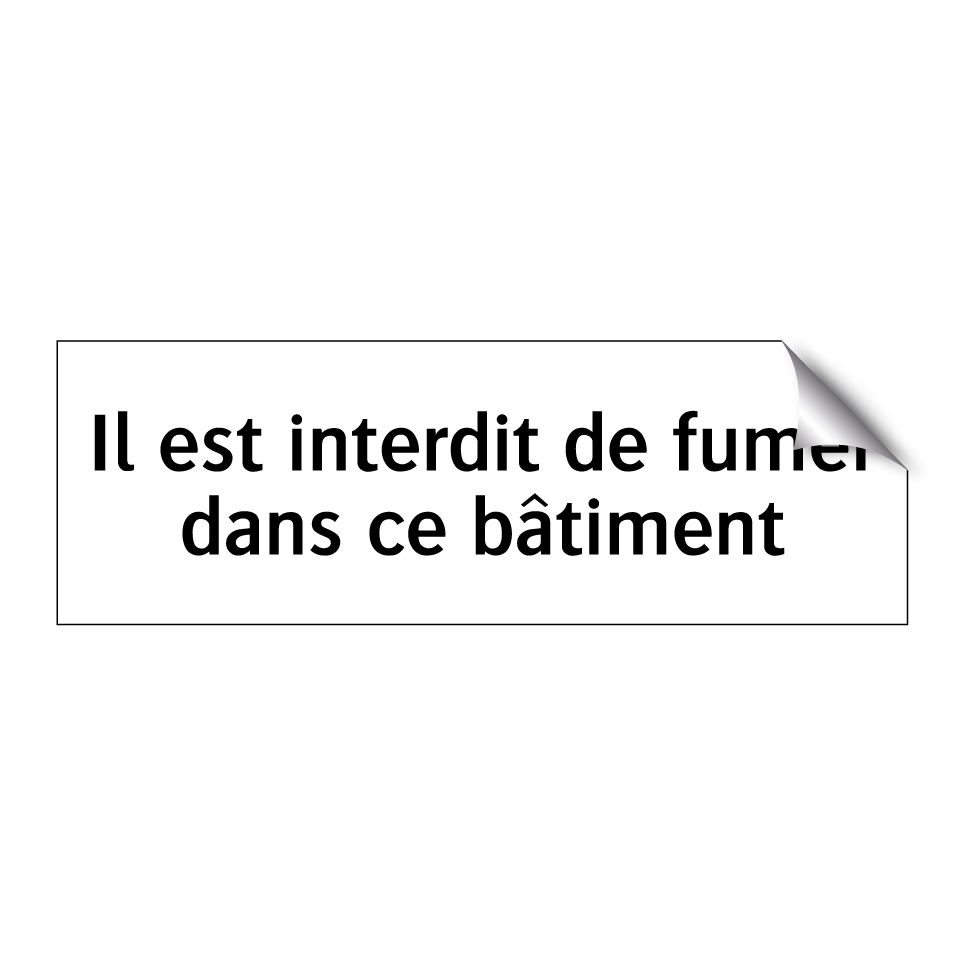 Il est interdit de fumer dans ce bâtiment