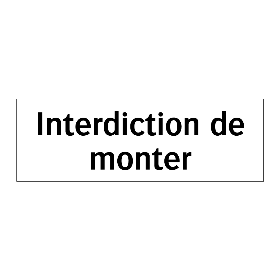 Interdiction de monter