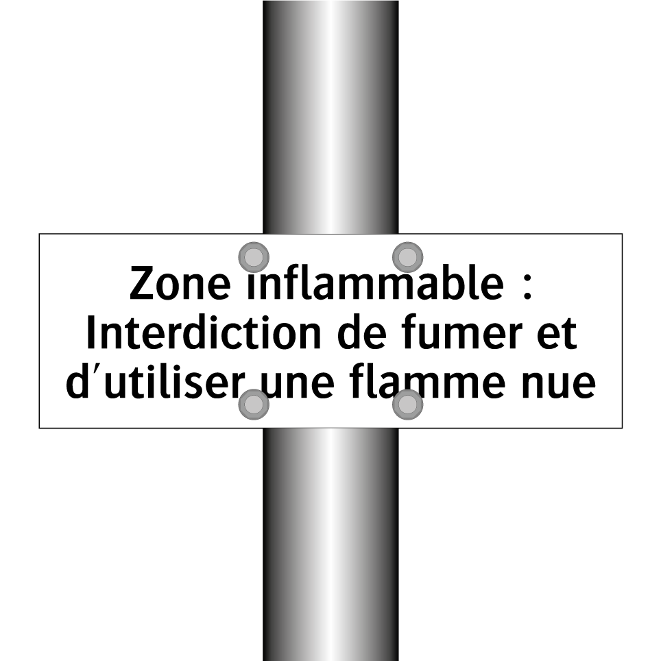 Zone inflammable : Interdiction de fumer et d'utiliser une flamme nue