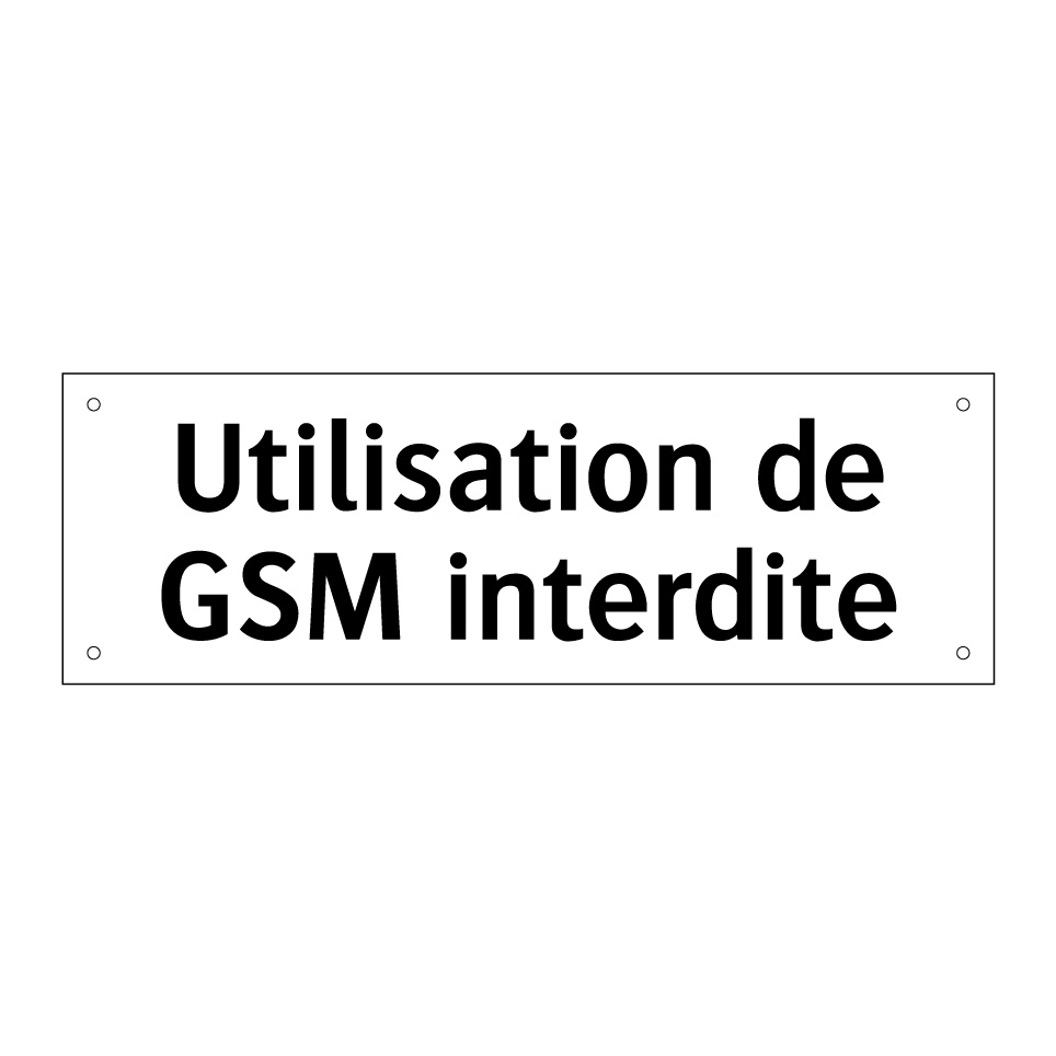 Utilisation de GSM interdite