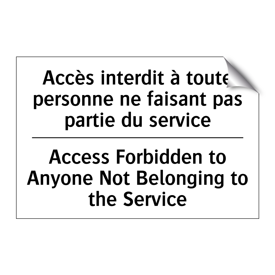 Accès interdit à toute personne /.../ - Access Forbidden to Anyone Not /.../